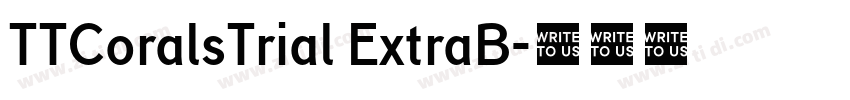 TTCoralsTrial ExtraB字体转换